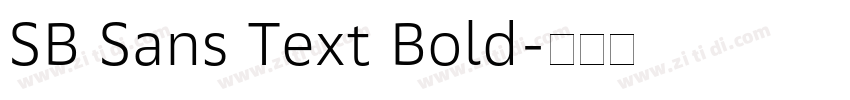 SB Sans Text Bold字体转换 SB Sans Text Bold字体转换